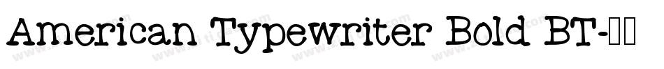 American Typewriter Bold BT字体转换